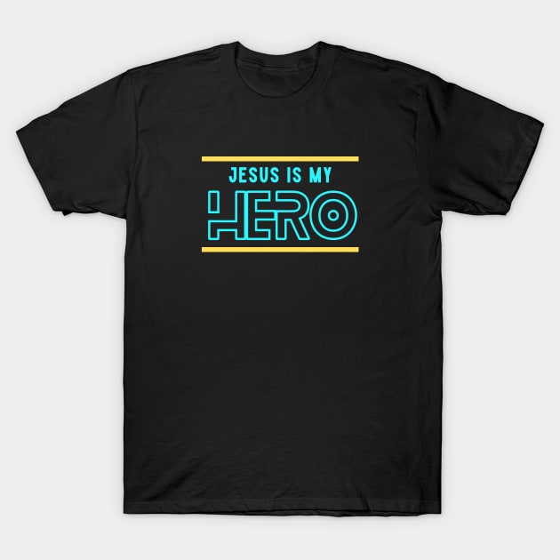 Jesus Is My Hero | Christian Typography T-Shirt by All Things Gospel